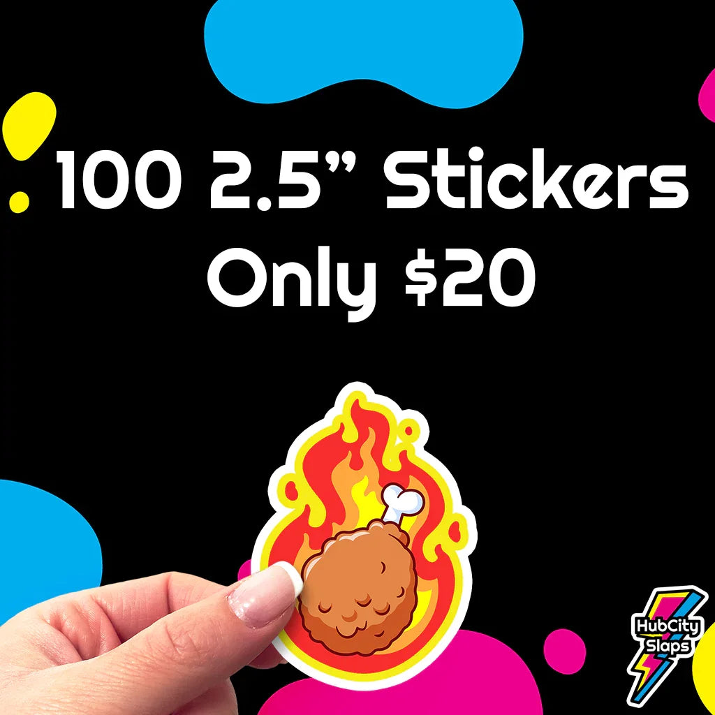 2.5 Inch Custom Stickers / 100 for $20 - HubCity Slaps