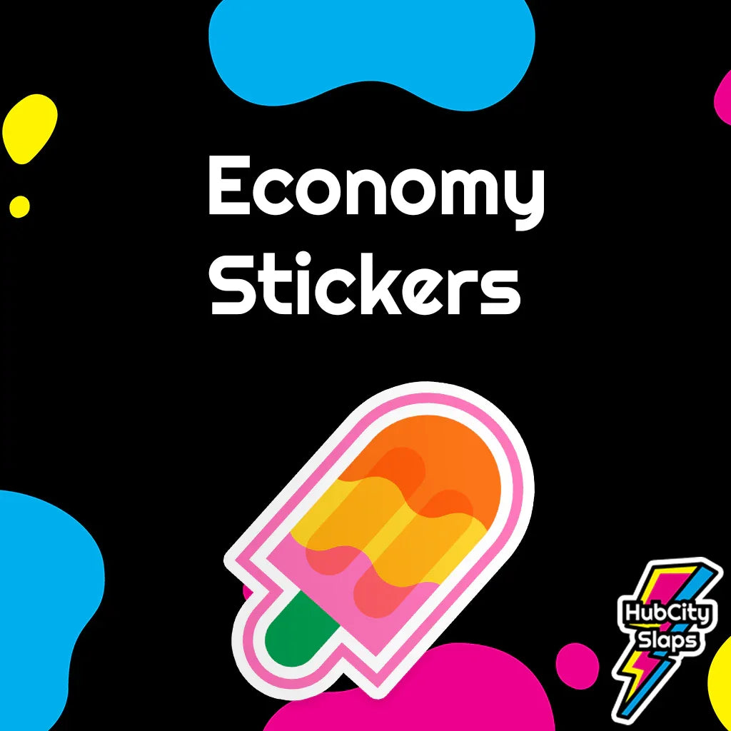 Custom Economy Stickers - HubCity Slaps