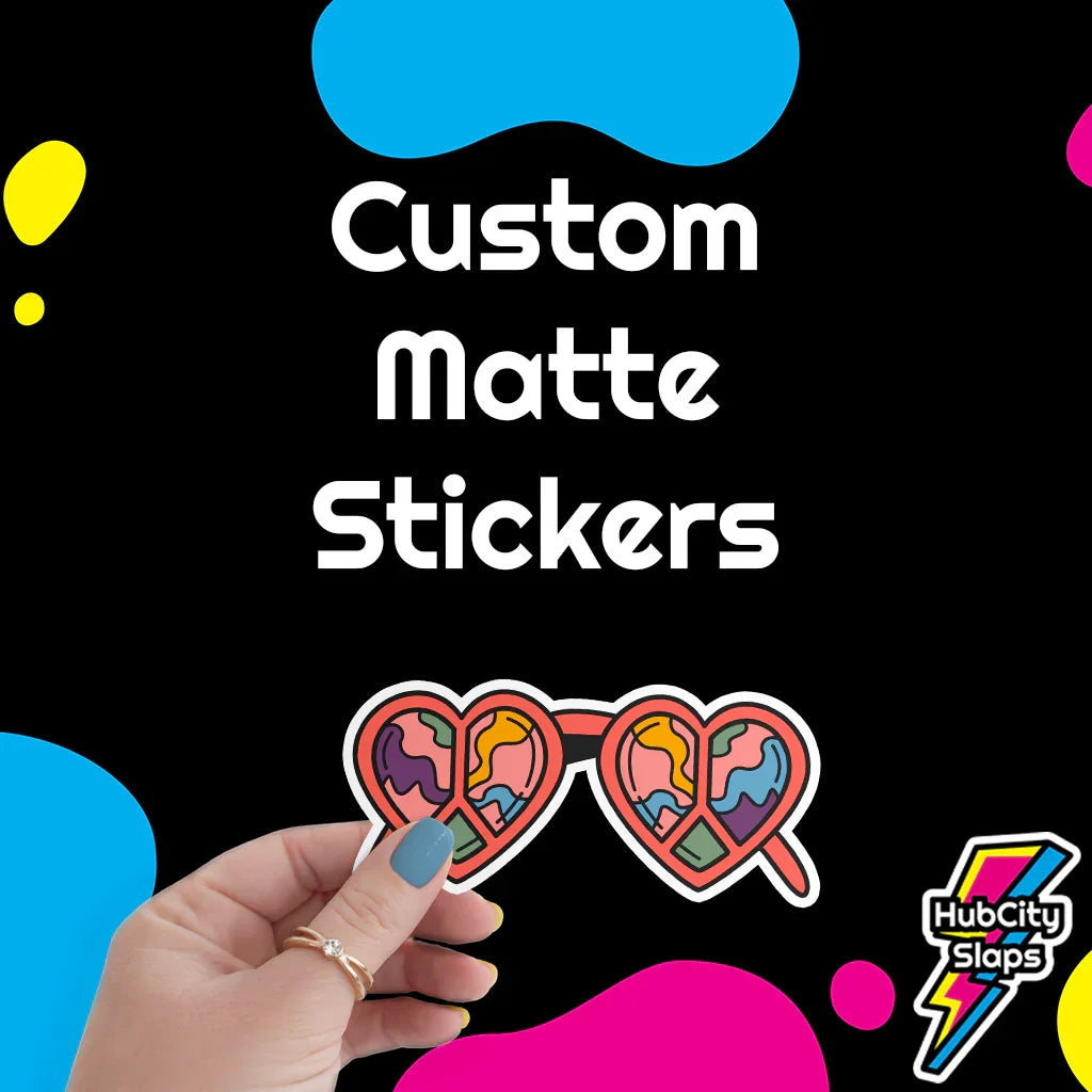 Custom Matte Stickers - HubCity Slaps